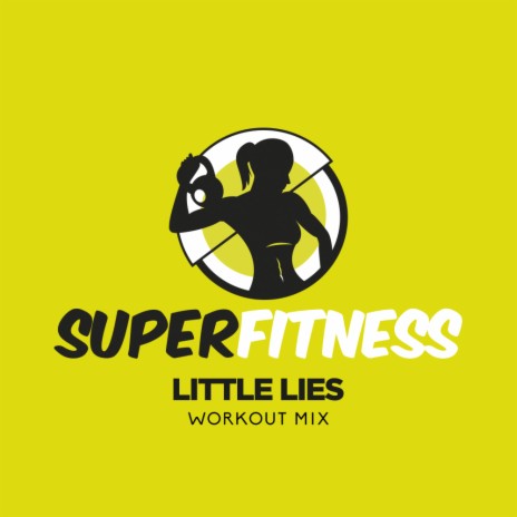 Little Lies (Workout Mix 133 bpm)