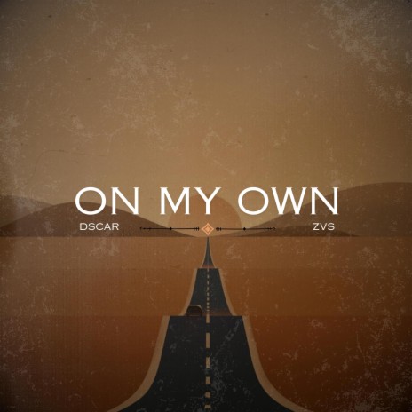 On My Own ft. Dscar | Boomplay Music