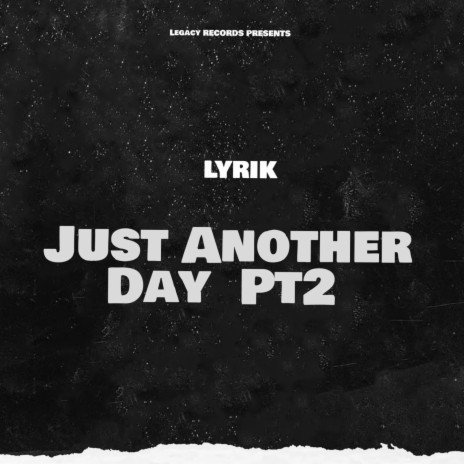 Just Another Day Pt2 | Boomplay Music