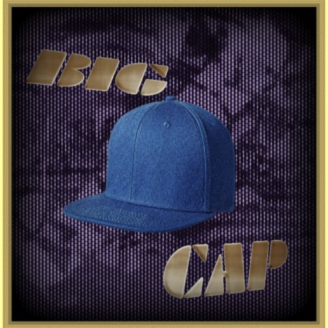 Big Cap | Boomplay Music