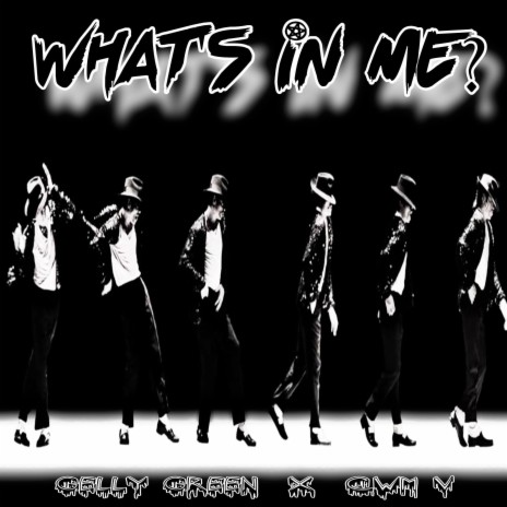 WHAT'S IN ME? ft. CWM V | Boomplay Music