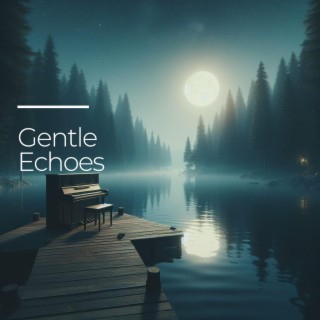 Gentle Echoes