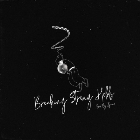 Breaking Strong Holds | Boomplay Music
