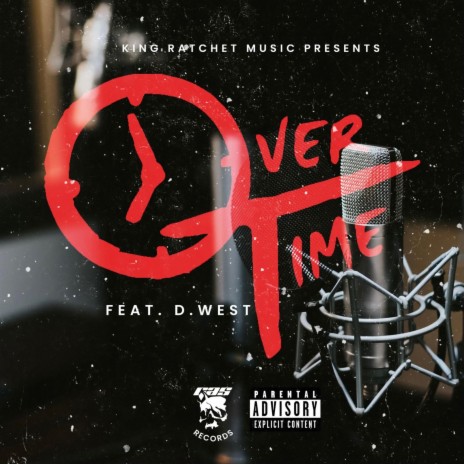 OverTime ft. D.West | Boomplay Music