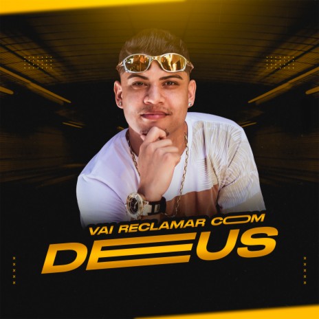 Vai Reclamar Com Deus | Boomplay Music