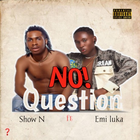 No Question ft. Emi Luka | Boomplay Music