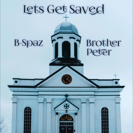 Let's Get Saved | Boomplay Music