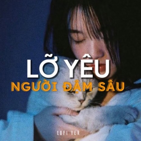 Lỡ Yêu Người Đậm Sâu (Lofi) ft. Linh Hương Luz | Boomplay Music