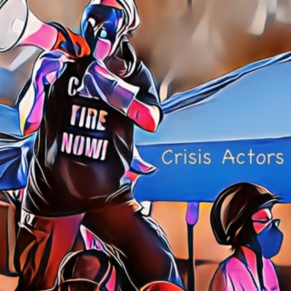 Crisis Actors lyrics | Boomplay Music