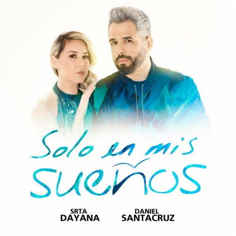 Solo en Mis Sueños ft. Daniel Santacruz | Boomplay Music