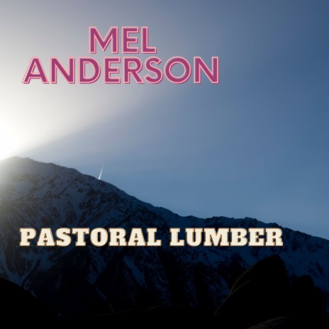 Pastoral Lumber | Boomplay Music