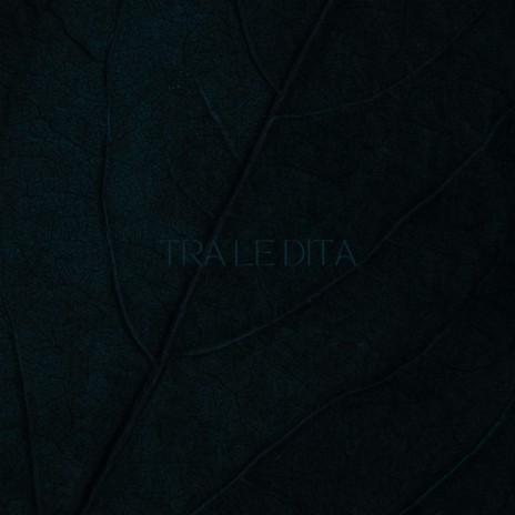 Tra le Dita | Boomplay Music