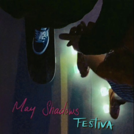 May Shadows | Boomplay Music