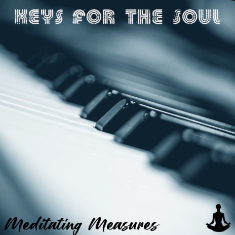 Keys For The Soul | Boomplay Music