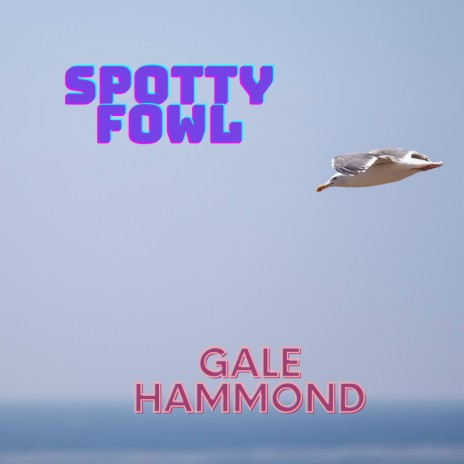 Spotty Fowl | Boomplay Music