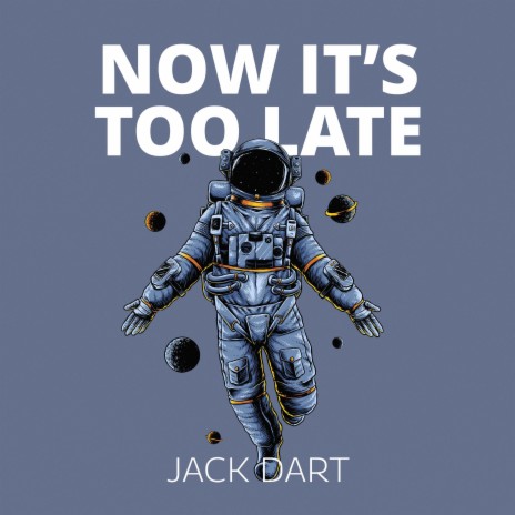 Now It's Too Late | Boomplay Music