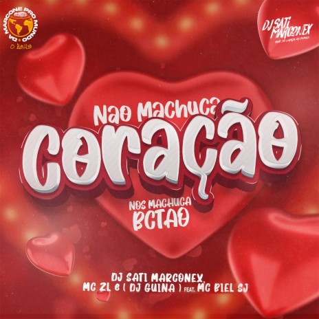 Não Machuca Coração / Nós Machuca Bctão (feat. MC BIEL SJ) | Boomplay Music