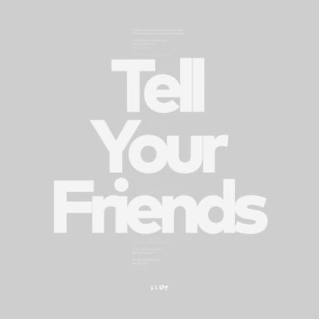 Tell Your Friends | Boomplay Music