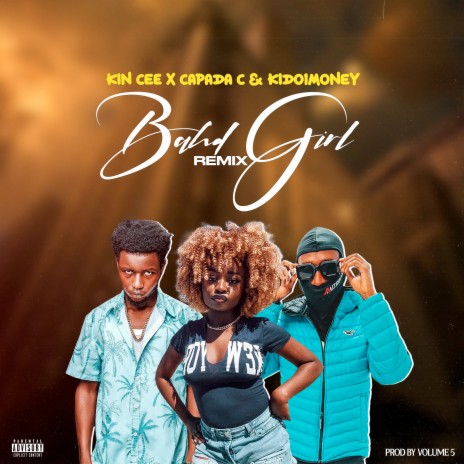 Bahd Girl (Remix) ft. Capada C & Kido1Money | Boomplay Music