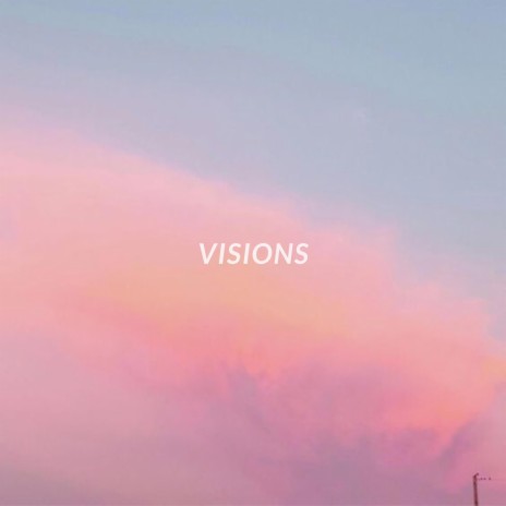 visions | Boomplay Music