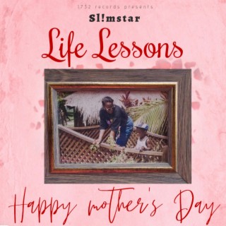 Life Lessons (Mother's Day Tribute)