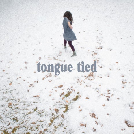 Tongue Tied | Boomplay Music