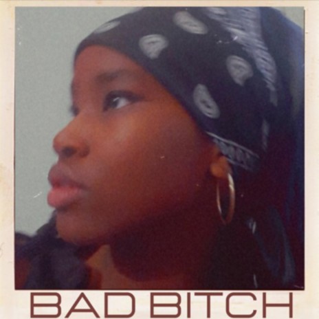 Bad Bitch | Boomplay Music