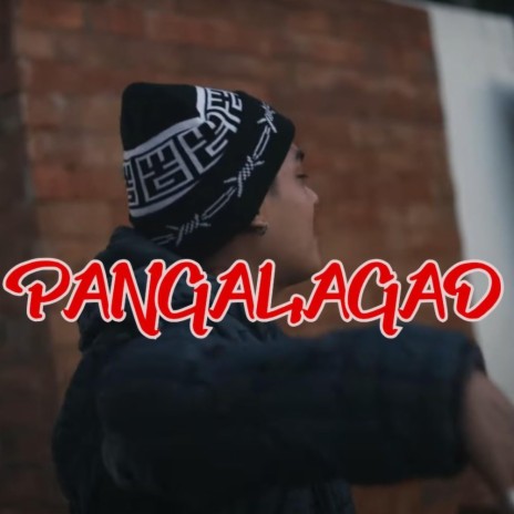 PANGALAGAD ft. YoungKing | Boomplay Music