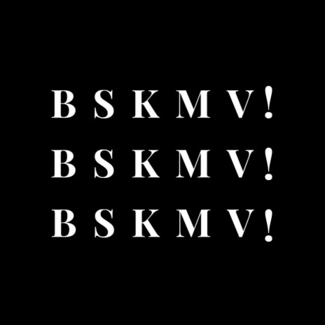 BSKMV (just chill) | Boomplay Music