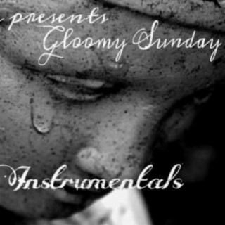 Gloomy Sunday Instrumentals