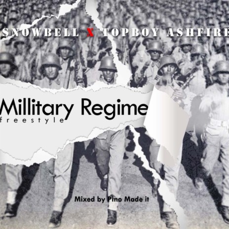 Millitary Regime (Freestyle) ft. Topboy Ashfire | Boomplay Music