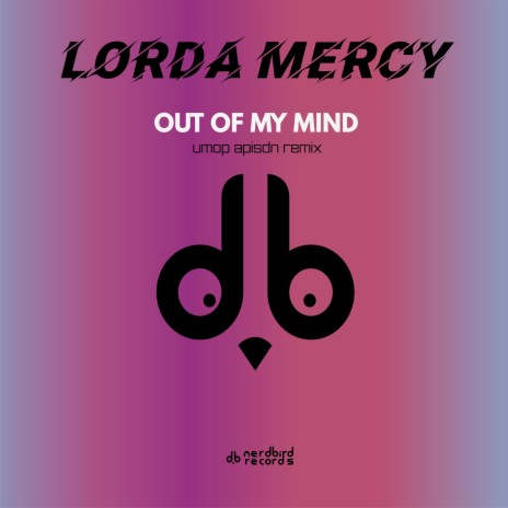 Out of My Mind (Umop Apisdn Remix) | Boomplay Music