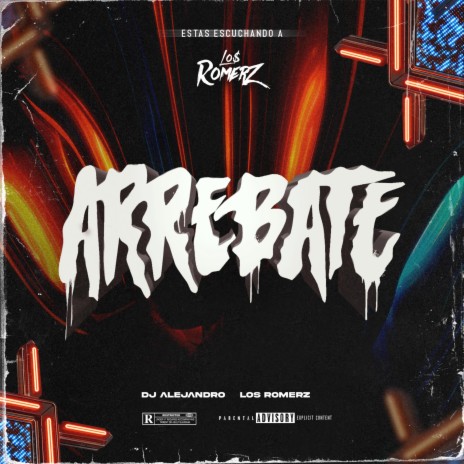 ARREBATÉ ft. DJ Alejandro | Boomplay Music