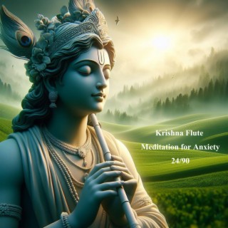 Krishna Flute Meditation for Anxiety 24/90