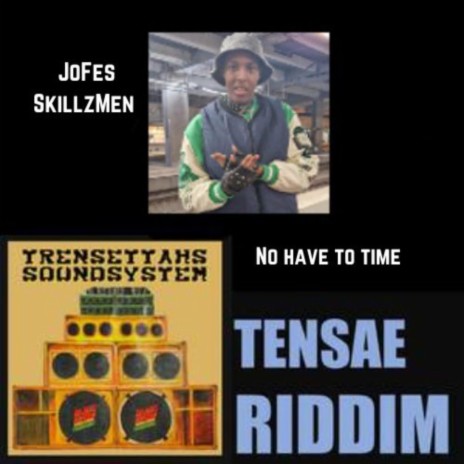 No have to Time ft. JoFes SkillzMen | Boomplay Music