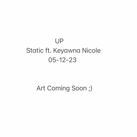 Up ft. Keyawna Nikole | Boomplay Music