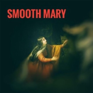 Smooth Mary