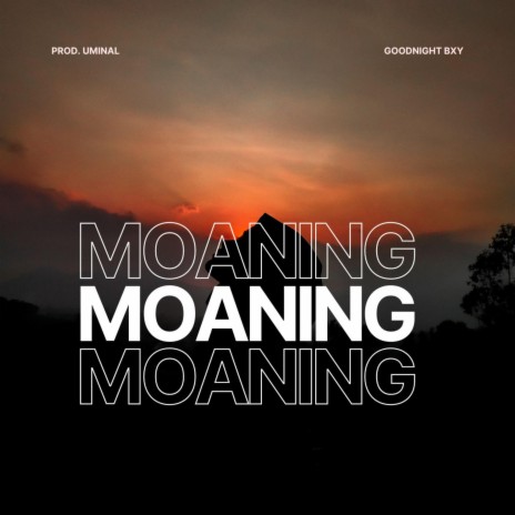 Moaning | Boomplay Music