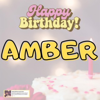 Birthday Song AMBER (Happy Birthday AMBER)