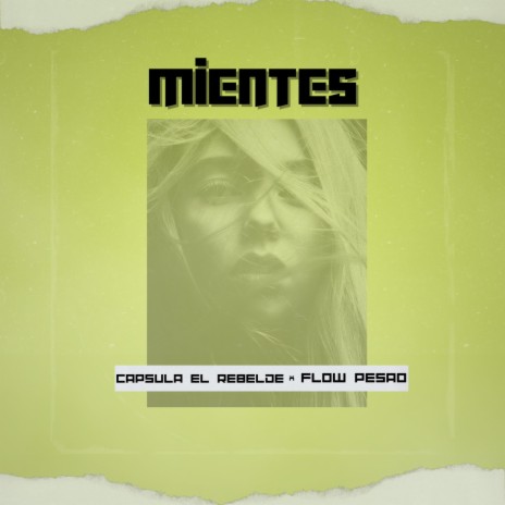 Mientes ft. Flow Pesao | Boomplay Music