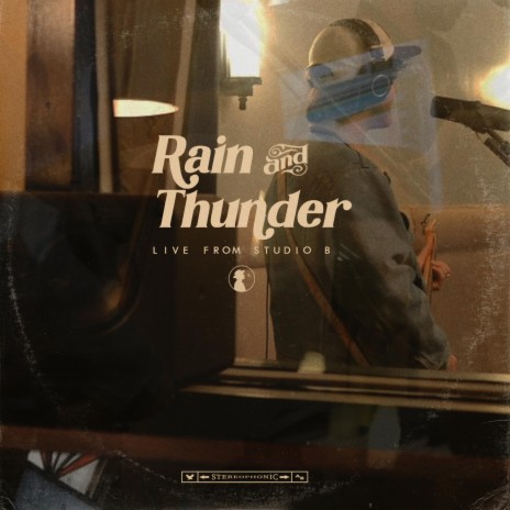 Rain and Thunder (Live From Studio B) | Boomplay Music