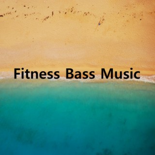 Fitness Bass Music