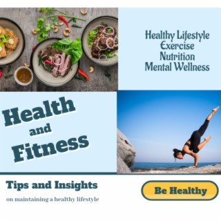 Health and Fitness maintaining a healthy lifestyle