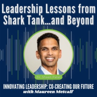 S10-Ep21: Leadership Lessons from Shark Tank...and Beyond