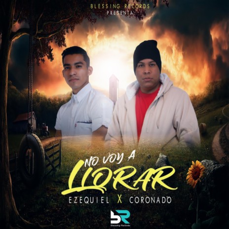 No Voy a Llorar ft. Ezequiel | Boomplay Music