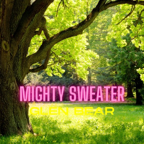 Mighty Sweater | Boomplay Music