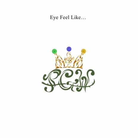 Eye Feel Like... | Boomplay Music