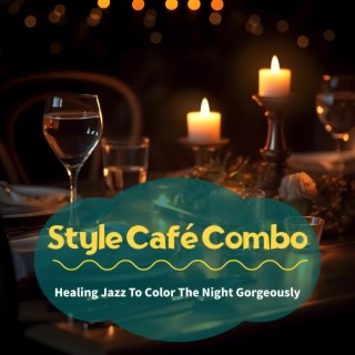 Healing Jazz To Color The Night Gorgeously