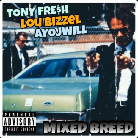 Mixed Breed ft. Lou Bizzel & AyoJwill | Boomplay Music