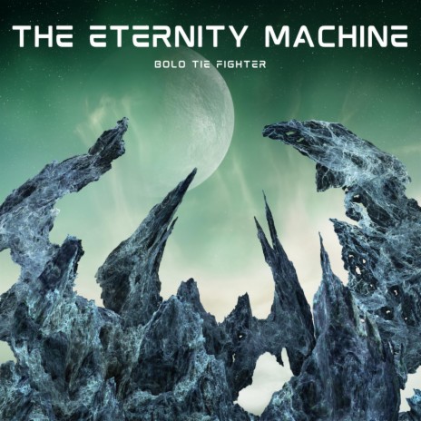 The Eternity Machine